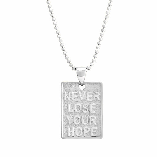 Never Lose Your Hope Motivational Silver Necklace